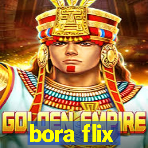 bora flix